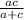 \frac{ac}{a + c} \\