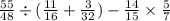 \frac{55}{48} \div ( \frac{11}{16} + \frac{3}{32} ) - \frac{14}{15} \times \frac{5}{7}