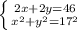 \left \{ {{2x+2y = 46} \atop {x^2+y^2=17^2}} \right.