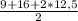 \frac{9+16+2*12,5}{2}