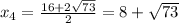 x_4=\frac{16+2\sqrt{73} }{2}= 8+\sqrt{73}