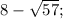 8-\sqrt{57};