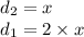 d_{2} = x \\ d_{1} = 2 \times x