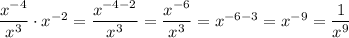 \dfrac{x^{-4}}{x^3}\cdot x^{-2}= \dfrac{x^{-4-2}}{x^3}=\dfrac{x^{-6}}{x^3}=x^{-6-3}=x^{-9}=\dfrac{1}{x^9}