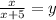 \frac{x}{x + 5} = y