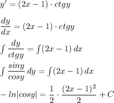 y'=(2x-1)\cdot ctgy\\\\\dfrac{dy}{dx}=(2x-1)\cdot ctgy\\\\\int \dfrac{dy}{ctgy}=\int (2x-1)\, dx\\\\\int \dfrac{siny}{cosy}\, dy=\int (2x-1)\, dx\\\\-ln|cosy|=\dfrac{1}{2}\cdot \dfrac{(2x-1)^2}{2}+C