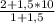 \frac{2+1,5*10}{1+1,5}