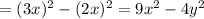 =(3x)^{2} -(2x)^{2} =9x^{2} -4y^{2}