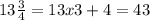 13\frac{3}{4} = 13x3+4=43