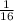 \frac{ 1}{ 16}