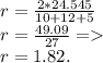 r = \frac{2*24.545}{10+12+5}\\r = \frac{49.09}{27} =\\r = 1.82.