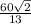 \frac{60\sqrt{2} }{13}