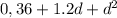 0,36+1.2d+d^{2}