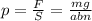 p = \frac{F}{S} = \frac{mg}{abn}