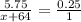 \frac{5.75}{x + 64} = \frac{0.25}{1}