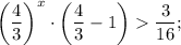 \bigg (\dfrac{4}{3} \bigg )^{x} \cdot \bigg (\dfrac{4}{3}-1 \bigg )\dfrac{3}{16};