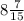 8\frac{7}{15}