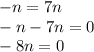 - n = 7n \\ - n - 7n = 0 \\ - 8n = 0