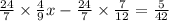 \frac{24}{7} \times \frac{4}{9} x - \frac{24}{7} \times \frac{7}{12} = \frac{5}{42}