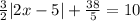 \frac{3}{2} |2x-5|+\frac{38}{5} =10