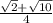 \frac{\sqrt{2} +\sqrt{10}}{4}