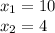 x_1 = 10 \\ x_2 = 4