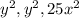 y^{2}, y^{2} , 25x^{2}