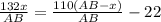 \frac{132x}{AB} =\frac{110(AB-x)}{AB} - 22