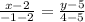 \frac{x-2}{-1-2}=\frac{y-5}{4-5} \\