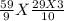 \frac{59}{9}X \frac{29X3}{10}