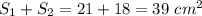 S_1+S_2=21+18=39\ cm^2