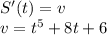 S'(t)=v\\v=t^5+8t+6