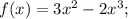 f(x) = 3x^{2} - 2x^{3};