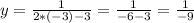 y=\frac{1}{2*(-3)-3}=\frac{1}{-6-3}=\frac{1}{-9}