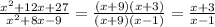 \frac{x^{2} +12x+27}{x^{2} +8x-9} = \frac{ (x+9)(x+3)}{(x + 9)(x - 1)} = \frac{x+3}{x-1}