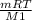 \frac{mRT}{M1}