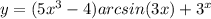 y = (5 {x}^{3} - 4)arcsin(3x) + {3}^{x}