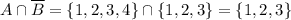 A\cap\overline{B}=\{1,2,3,4\}\cap\{1,2,3\}=\{1,2,3\}