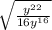 \sqrt{\frac{y^{22} }{16y^{16} } }