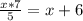 \frac{x*7}{5} = x + 6