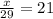 \frac{x}{29} = 21