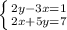 \left \{ {{2y -3x =1} \atop {2x + 5y=7}} \right.