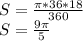 S=\frac{\pi *36*18}{360} \\S=\frac{9\pi }{5}