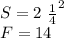 S = 2 \text{ м}^{2} \\ F = 14 \text{ Н}