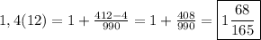 1,4(12)=1+\frac{412-4}{990}=1+\frac{408}{990}=\boxed{1\frac{68}{165}}