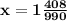 \mathbf{x=1\frac{408}{990}}