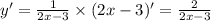 y' = \frac{1}{2x - 3} \times (2x - 3) '= \frac{2}{2x - 3} \\