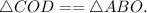 \triangle COD == \triangle ABO.