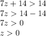 7z + 14 14 \\ 7z 14 - 14 \\7 z 0 \\ z 0