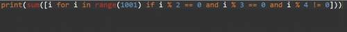 Найдите сумму чисел от 0 до 1000 кратные 2 и 3, но не кратные 4 это не для школьников но буду благод
